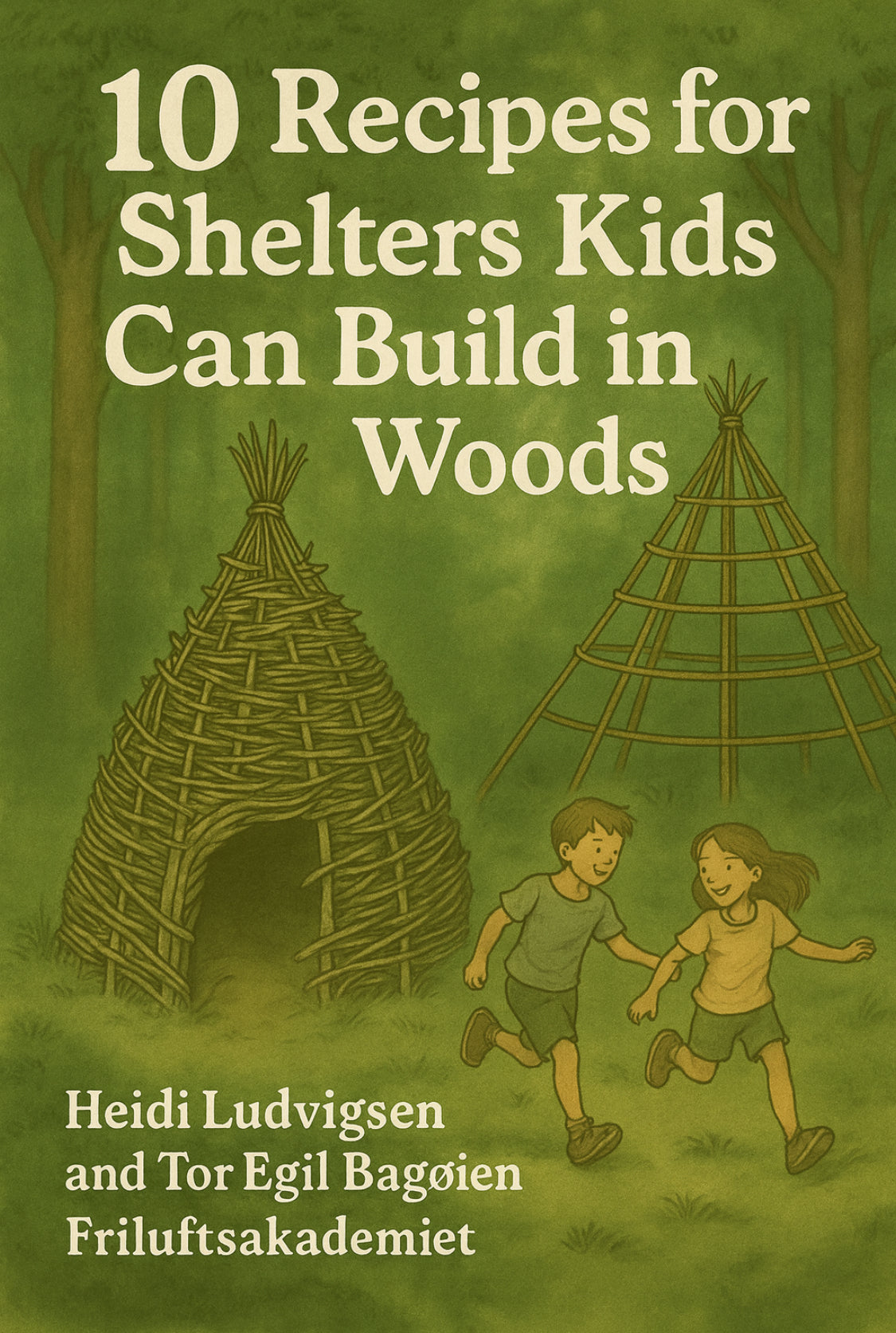 Forest Shelters kids can build.E-ebook in English